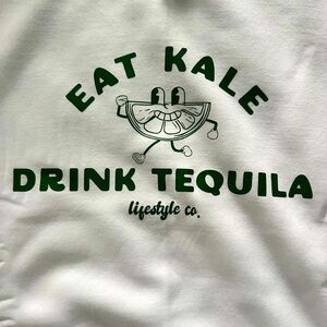 BRAND NEW!!! Hanes White Sweatshirt Eat Cake Drink Tequila